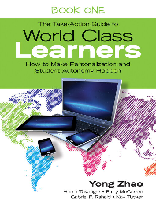 Title details for The Take-Action Guide to World Class Learners Book 1 by Yong Zhao - Available